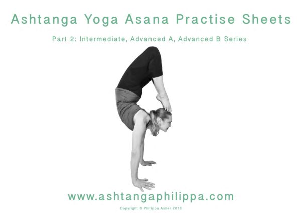 Ashtanga Yoga Practise Sheets: Primary, Intermediate, Advanced A & B Series